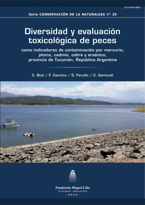 Tapa SCN 20 (2015): Diversidad y evaluación toxicológica de peces como indicadores de contaminación por mercurio, plomo, cadmio, cobre y arsénico, provincia de Tucumán, República Argentina