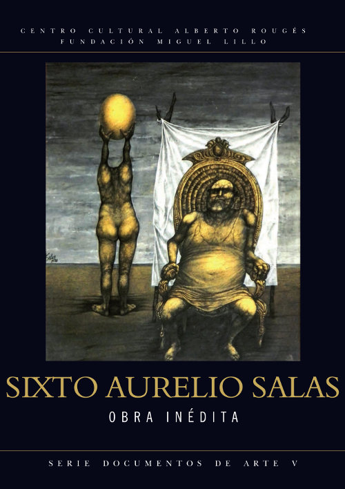 Serie Documentos de Arte V (2019): Sixto Aurelio Salas