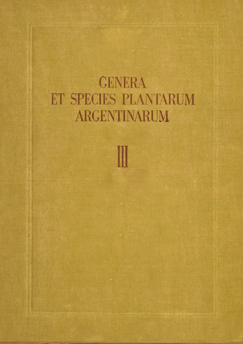 Genera et Species Plantarum Argentinarum (III) (1945)