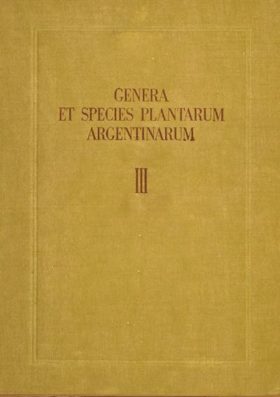 Genera et Species Plantarum Argentinarum (III) (1945)