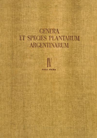 Genera et Species Plantarum Argentinarum (IV) (1-2) (1947)