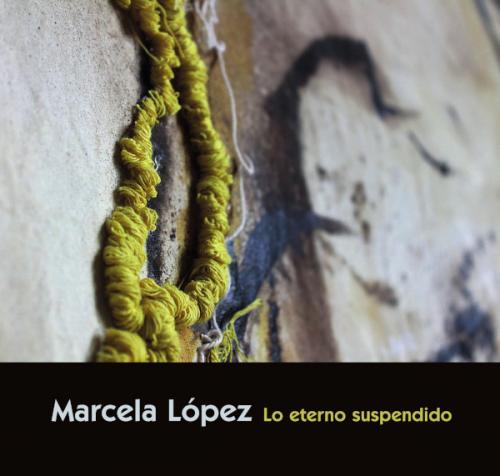 Lo eterno suspendido, Marcela López