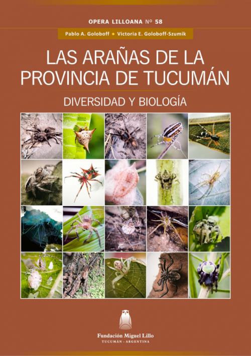 Opera Lilloana 58 (2025): Las arañas de la provincia de Tucumán: diversidad y biología