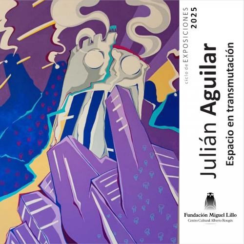 Julián Aguilar: Espacio en transmutación