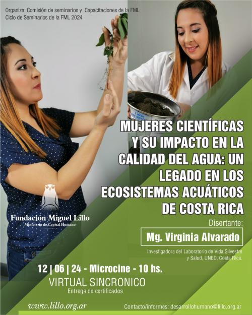 Seminarios FML (2024): Mujeres científicas y su impacto en la calidad del agua: un legado en los ecosistemas acuáticos de Costa Rica