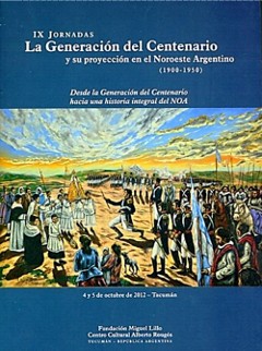 Presentación: IX Jornadas: La generación del Centenario y su proyección en el Noroeste Argentino (1900-1958)