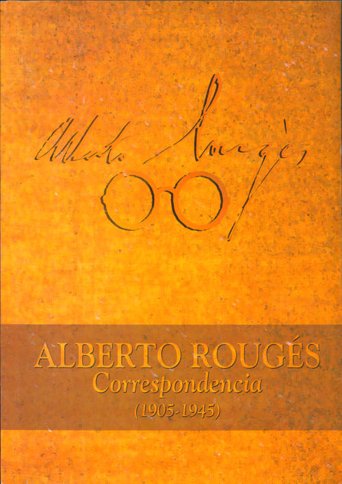 Portada Alberto Rougés. Correspondencia (1905- 1945)