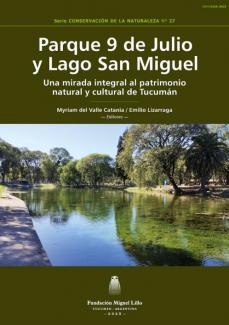 Parque 9 de Julio y Lago San Miguel: Una mirada integral al patrimonio natural y cultural de Tucumán